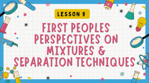 First Peoples Perspective on Mixtures & Separation Techniques